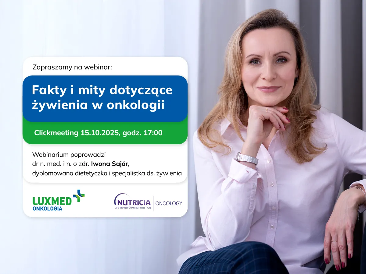 Bezpłatne webinarium: Fakty i Mity o żywieniu w onkologii – rzetelna wiedza dla pacjentów i ich bliskich